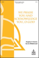 We Praise You and Acknowledge You, O God SATB choral sheet music cover